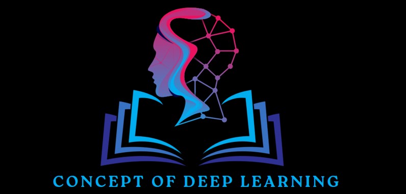 Concept of Deep Learning